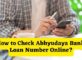 How to Check Abhyudaya Bank Loan Number Online
