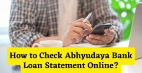 How to Check Abhyudaya Bank Loan Statement Online