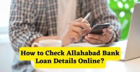 How to Check Allahabad Bank Loan Details Online