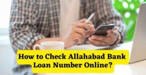 How to Check Allahabad Bank Loan Number Online