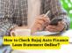 How to Check Bajaj Auto Finance Loan Statement Online