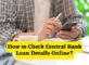 How to Check Central Bank Loan Details Online