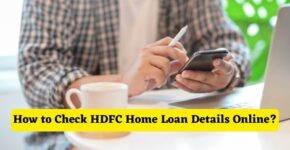 How to Check HDFC Home Loan Details Online