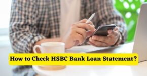 How to Check HSBC Bank Loan Statement Online