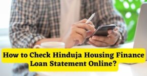How to Check Hinduja Housing Finance Loan Statement Online
