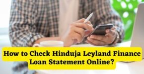 How to Check Hinduja Leyland Finance Loan Statement