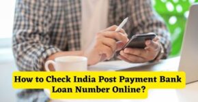 How to Check India Post Payment Bank Loan Number