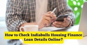 How to Check Indiabulls Housing Finance Loan Details