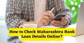 How to Check Maharashtra Bank Loan Details Online