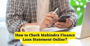 How to Check Mahindra Finance Loan Statement Online