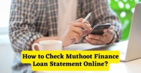 How to Check Muthoot Finance Loan Statement Online