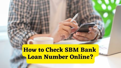 How to Check SBM Bank Loan Number Online