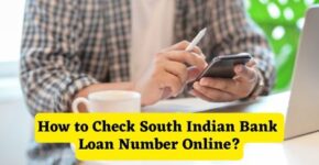 How to Check South Indian Bank Loan Number