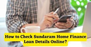 How to Check Sundaram Home Finance Loan Details Online