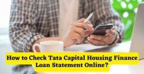 How to Check Tata Capital Housing Finance Loan Statement