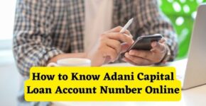 How to know Adani Capital Loan Account Number