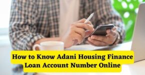 How to know Adani Housing Finance Loan Account Number