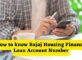 How to know Bajaj Housing Finance Loan Account Number