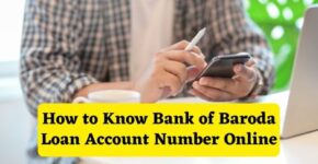 How to know Bank of Baroda Loan Account Number