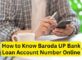 How to know Baroda UP Bank Loan Account Number