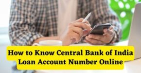 How to know Central Bank of India Loan Account Number
