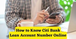 How to know Citi Bank Loan Account Number