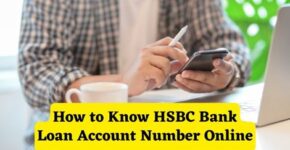 How to know HSBC Bank Loan Account Number