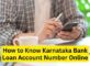 How to know Karnataka Bank Loan Account Number