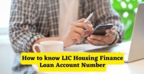 How to know LIC Housing Finance Loan Account Number