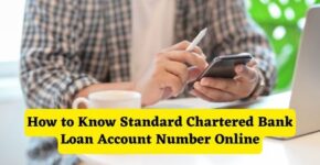 How to know Standard Chartered Bank Loan Account Number