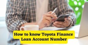 How to know Toyota Finance Loan Account Number