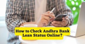 How to Check Andhra Bank Loan Status Online
