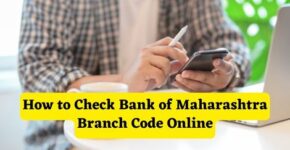 How to Check Bank of Maharashtra Branch Code Online