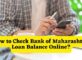 How to Check Bank of Maharashtra Loan Balance Online