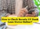 How to Check Baroda UP Bank Loan Status Online