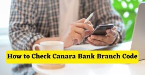 How to Check Canara Bank Branch Code Online