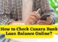 How to Check Canara Bank Loan Balance Online