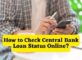 How to Check Central Bank Loan Status Online
