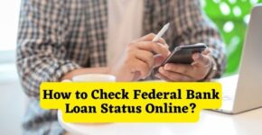 How to Check Federal Bank Loan Status Online