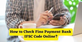 How to Check Fino Payment Bank IFSC Code Online