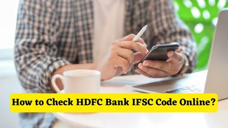 How to Check HDFC Bank IFSC Code Online