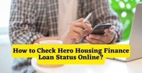 How to Check Hero Housing Finance Loan Status Online