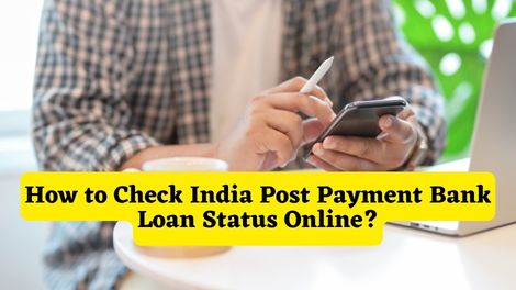 How to Check India Post Payment Bank Loan Status Online