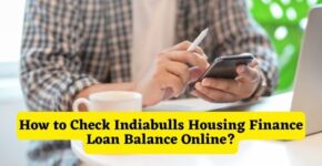 How to Check Indiabulls Housing Finance Loan Balance Online