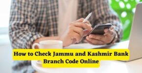 How to Check Jammu and Kashmir Bank Branch Code Online