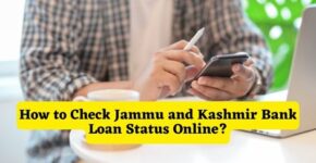 How to Check Jammu and Kashmir Bank Loan Status Online