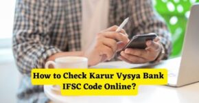 How to Check Karur Vysya Bank IFSC Code Online