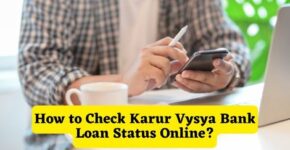 How to Check Karur Vysya Bank Loan Status Online