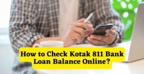 How to Check Kotak 811 Bank Loan Balance Online