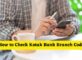How to Check Kotak Bank Branch Code Online